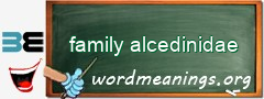 WordMeaning blackboard for family alcedinidae